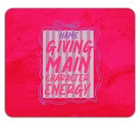 Personalised Giving Main Character Energy Funny Mouse Mat Pad 24cm x 19cm