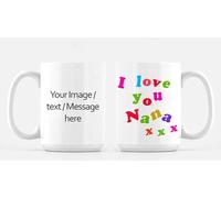 Personalised I Love You Nana with Your Own Image/Text Themed Fathers Day Birthday Christmas Inspired 11oz / 15oz Ceramic Mug. (15 OZ White Ceramic Mug)