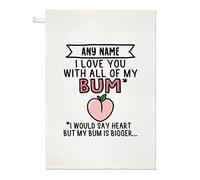 Personalised I Love You with All of My Bum Tea Towel Dish Cloth
