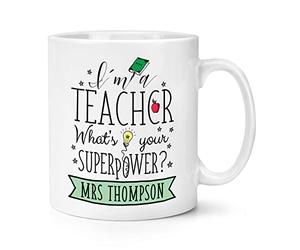 Personalised I'm A Teacher What's Your Superpower 10oz Mug Cup
