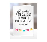 Personalised, It take a special kind of man to put up with me card, card with text, A5-191_1
