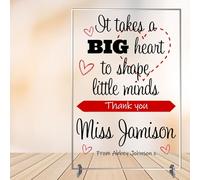 Personalised It Takes a Big Heart Freestanding Plaque for Teachers - Heartfelt Thank You Sign - Nursery & Support Workers Appreciation Keepsake Gifts (Acrylic, A5-21cm x 14cm)