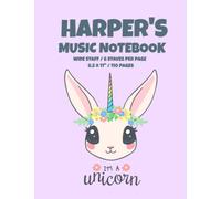 Personalised Kids Music Notebook - Harper: Wide Staff Manuscript Blank Paper Notebook, 6 Staves Per Page, 110 Sheets, 8.5 x 11”