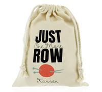 Personalised Knitting Bag, Reusable, Gift Bag, Just One More Row Design Drawstring Sack, Knitting Storage Bag Customised with With Name/Initials/Text, Sizes: XXS, XS, S, M, L, XL