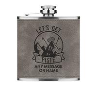 Personalised Let's Get Piste Pissed Skiing 6oz PU Leather Hip Flask Grey Custom Name Message Premium Quality