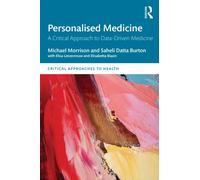 Personalised Medicine : A Critical Approach to Data-Driven Medicine