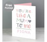 Personalised Memento Company Personalised 'You're Like a Mum to Me' Card