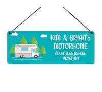 Personalised Motorhome Sign Adventure Before Dementia Hanging Aluminium Plaque