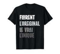 Personalised Name Florent The Original The True The Unique T-Shirt