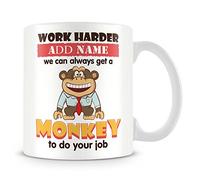 Personalised Name Mug - Work Harder or Get Monkey to Do Your Job - Funny Mug for Work