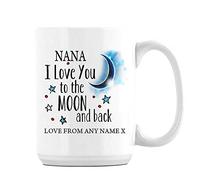 Personalised Nana I Love You to The Moon & Back Coffee Tea Cocoa Soup Daily use Mug Valentine's Day Birthday Party gage Keepsake Unique Ceramic Cup Mug. (15 oz)