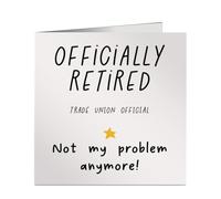 Personalised Officially Retired Trade Union Official Not My Problem Anymore Card - Humorous Retirement Square Greeting Card - for Men or Women