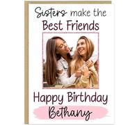 Personalised Photo Birthday Card - Aunties Mothers Sisters Make the Best Friends - Custom Name & Upload Your Photo - Gift for Mum Daughter Colleagues Step Mums Nieces (Sisters)