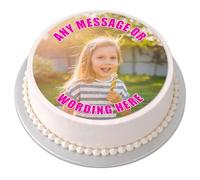 Personalised Photo Cake Topper - Your Own Image - Round Circle Edible Premium Icing Sheet, Upload Your Image & Message, Custom Birthday Cake Decoration, Any Size 4-7.5 Inch - Pink Text