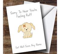 Personalised Poorly Dog Feeling Ruff Get Well Soon Card - Personalised Get Well Soon Card, Sorry You're Poorly, Sick, Ill, Sending Love Card