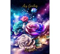 Personalised Rose Flower Colourful Art Fantasy Greeting Card (Birthday, Mothers Day, Fathers Day, Christmas, Blank) Design 84 - Custom Card for Him Her Male Female Family Kids