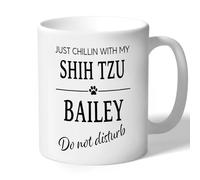 Personalised Shih Tzu Mug Just Chillin with My Custom Dog Name Gift for Owner Ceramic Cup 10oz/300ml