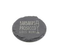 Personalised Slate Coaster - Your Prosecco Goes Here Design - Laser Engraved Round Drinks Coaster Gift for Her - Birthday, Wedding, Anniversary or Christmas