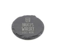 Personalised Slate Coaster - Your Whisky Goes Here Design - Laser Engraved Round Drinks Coaster Gift for Him - Birthday, Wedding, Anniversary or Christmas