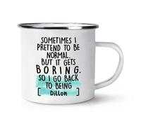 Personalised Sometimes I Pretend to Be Normal Enamel Mug Cup