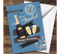 Personalised Stepdad 50th Birthday Card Champagne | Personalised Birthday Card For Stepdad, Him, 50th, Alcohol, Milestone Birthdays