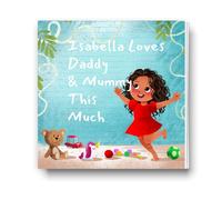 Personalised Story Book by TaleMeIn - I Love Daddy & Mommy This Much - for Children Aged 0 to 6 Years Old - Personalise those special moments to show just how much you love them! (Soft Cover)