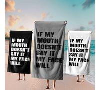 Personalised Towel If My Mouth Doesn’t Say It My Face Will | Custom Background Colour | Face, Hand, Bath or Oversized Beach Towel | Funny Quote Gift