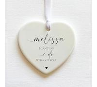 Personalised Wedding Heart | Bridesmaid & Maid of Honour - I Can't Say I Do Without You