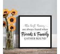 Personalised Wooden Sign The Best Times Are Always Found When Friends & Family Gather Round 1 Wood Sign Framed Quote Printed Home Decor Wall Art, Real Wood Frame for Kitchen Bedroom Office 7"x7"