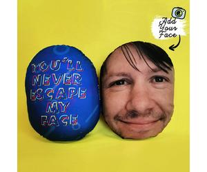 Personalised You'll Never Escape My Face Cushion