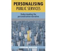Personalising public services: Understanding the personalisation narrative