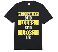 Personality : 9/10 Looks : 8/10 Legs : 1/2 Funny Amputation Comfort Colors Adult Heavyweight T-Shirt