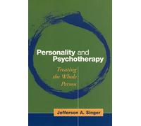Personality and Psychotherapy: Treating the Whole Person