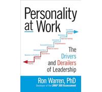 Personality at Work: The Drivers and Derailers of Leadership (BUSINESS BOOKS)