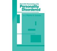 Personality Characteristics of the Personality Disordered: 198 (Wiley Series on Personality Processes)