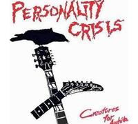 PERSONALITY CRISIS - CREATURES FOR AWHILE - New Vinyl Record - N72z