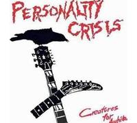 PERSONALITY CRISIS - CREATURES FOR AWHILE - New Vinyl Record - N72z