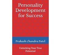 Personality Development for Success: Unlocking Your True Potential