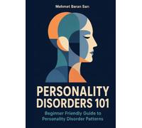 Personality Disorders 101/beginner-friendly guide to personality disorder patterns