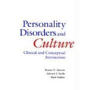 Personality Disorders and Culture: Clinical and Conceptual Interactions