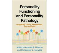 Personality Functioning and Personality Pathology : Integrating Theory, Assessment, and Treatment