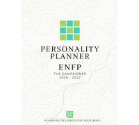 Personality Planner - ENFP: The Campaigner (2026-2027): Planning designed for your mind. Tailored for bold, imaginative, and full hearts