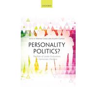 Personality Politics?: The Role of Leader Evaluations in Democratic Elections