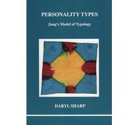 Personality Types: Jung's Model of Typology: 31 (Studies in Jungian psychology by Jungian analysts)