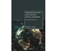 Personalization and Digital Social Markets: Disrupting the Capitalist Economy