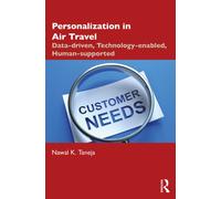 Personalization in Air Travel : Data-driven, Technology-enabled, Human-supported