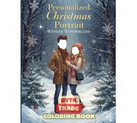 Personalized Christmas Portrait Coloring Book: Winter Wonderland (Vol. 4): 50 PAGES (Personalized Christmas Portrait Coloring Series)