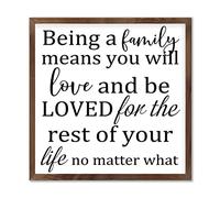 Personalized Farmhouse Wood Sign Being A Family Means You Will Love And Be Loved for The Rest of Your Life No Matter What Rustic Wooden Wall Art Plaque Framed Inspirational Quotes Sign Housewarming G