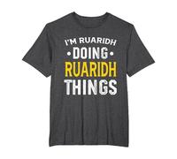 Personalized First Name I'm Ruaridh Doing Ruaridh Things T-Shirt, Men's Big and Tall, Dark Heather Grey, 2X Tall