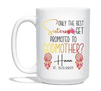 Personalized Godmother Coffee Mug, Custom Godmom Gift for Sister, Only The Best Sisters Get Promoted To Godmother Cup, Christening Gift, Godmother Proposal Mugs, Baptism White Teacup 11oz, 15oz